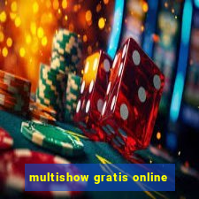 multishow gratis online